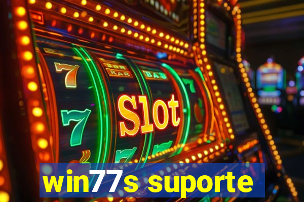 win77s suporte
